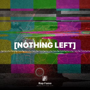 [NOTHING LEFT]