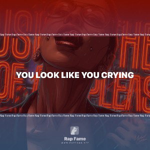 You look like you crying