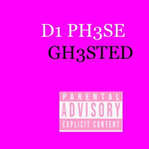 GHOSTED D1 PH3SE