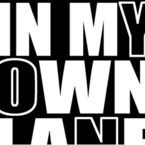 I'm in my own lane