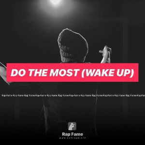 Do The Most (Wake Up)