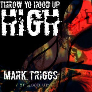 THROW YO HOOD UP HIGH