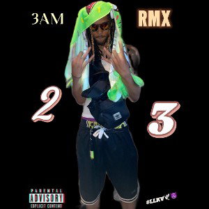 23 - 3AM RMX