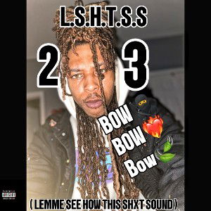 23 - LemmeSeeHowThisShxtSound