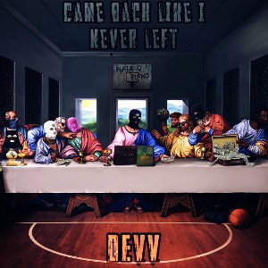 Came Back Like I Never Left 