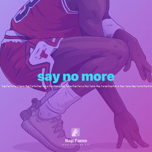 say no more