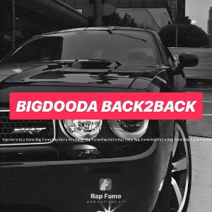 BigDooda Back2Back