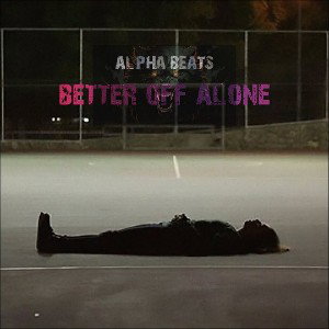 Better Off Alone