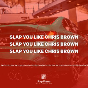slap you like Chris Brown