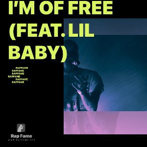 I’m of Free (feat. Lil Baby)