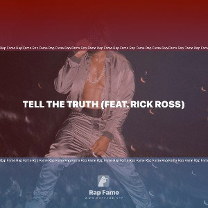 Tell the Truth (feat. Rick Ross)