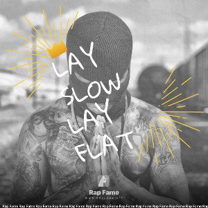 lay slow lay flat 