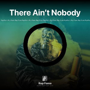 There Ain’t Nobody 