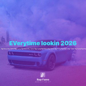 EVerytime lookin 2026🔥