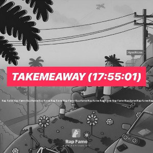 TakeMeAway (17:55:01)