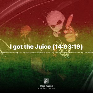 I got the Juice (14:03:19)