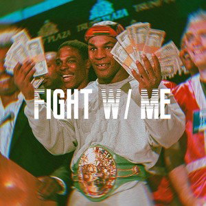 FIGHT W/ME