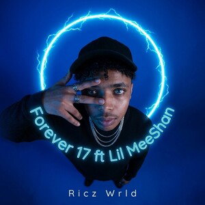 Ricz Wrld - Forever 17 ft Lil MeeShan