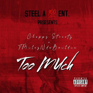 Too  Much feat. Chopps Streetz