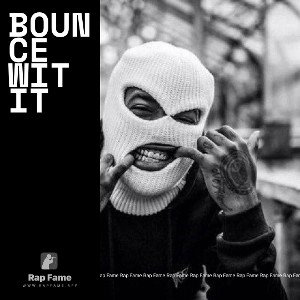 bounce wit it