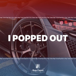 I popped out 
