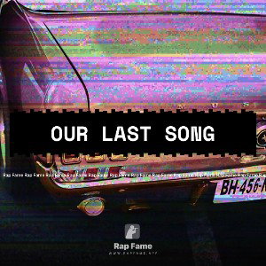 Our last song