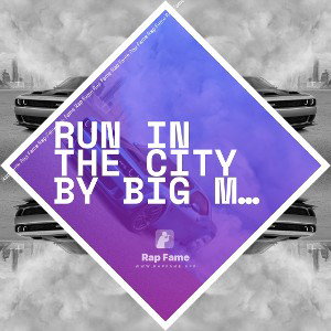 run in the city by big money