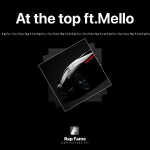 At the top ft.Mello 