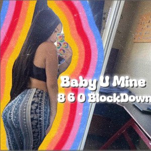 Baby U Mine