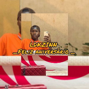 LDKZINN ft KAZEKAGE _feliz aniversário_