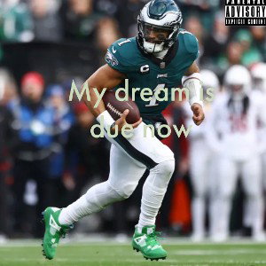 my dream is due now
