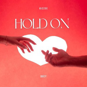 Kizzee - Hold on ft _Duey