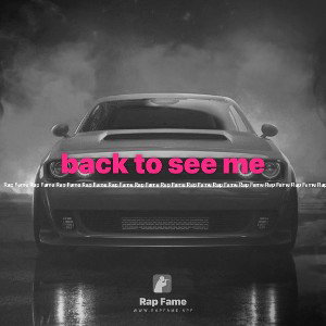 back to see me