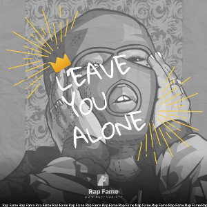 Leave you Alone