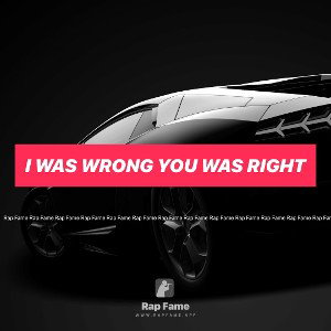 I was wrong you was right