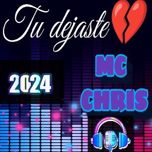 "Tu dejaste" MC CHRIS 78 
