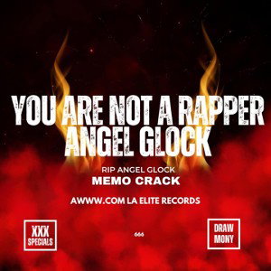 memo crack-you are not a rapper angel 