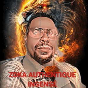 Zdka authentique Insensé 