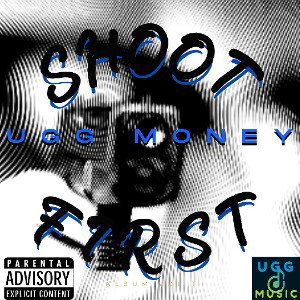 SHOOT FIRST
