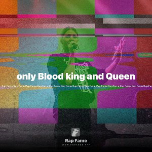 only Blood king and Queen 