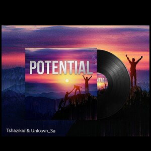 Potential - Tshazikid & Unkxwn_Sa