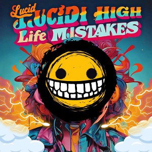 LucidHighYT - Life Mistakes