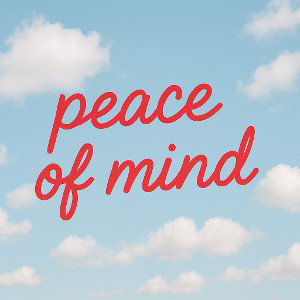 Peace of mind 