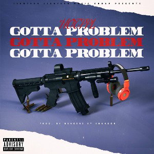 GOT A PROBLEM 