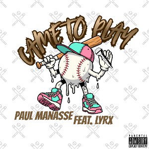Came To Play Ft LYRX
