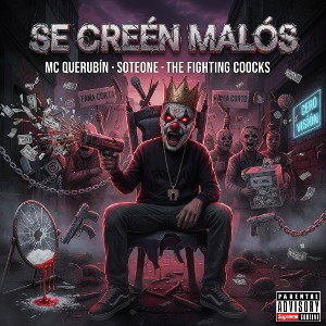 🎙️🇨🇴☠️ - SE CREEN MALOS-MC_𝐐𝐔𝐄𝐑𝐔𝐁𝐈𝐍_SOTEONE🎚🎛⚰️