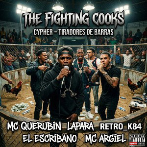 THE FIGHTING COOCKS_CYPHER _TIRADORES DE BARRAS 