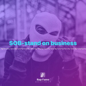SOB-stand on business 