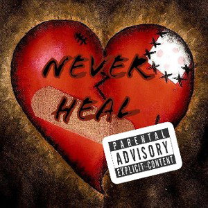 never heal 