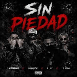 Sin piedad FT KERPOFLOW FT R LIÓN FT LIL OSAMA 